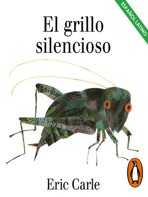 cover image of El grillo silencioso (Colección Eric Carle)
